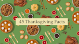 45 Thanksgiving Facts To Impress Dinner Guests