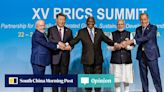 Opinion | Russia will ensure expanded Brics plays a bigger role in changing world