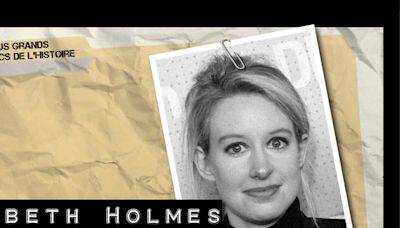 Grands escrocs de l'Histoire : comment Elizabeth Holmes a bluffé la Silicon Valley