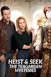 Heist & Seek: The Teagarden Mysteries