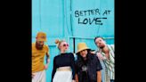 Walk off the Earth 'Better At Love' With New Single