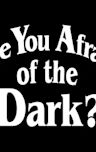 Are You Afraid of the Dark?