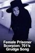 Female Prisoner Scorpion: #701's Grudge Song