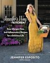 Jennifer's Way Kitchen: Easy Allergen-Free, Anti-Inflammatory Recipes for a Delicious Life