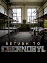 Return to Chernobyl