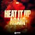 Heat It Up Again [Extended Mix]