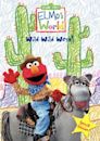 Elmo's World: The Wild Wild West