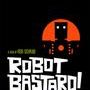 Robot Bastard!