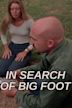 In Search of Bigfoot