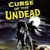 Curse of the Undead