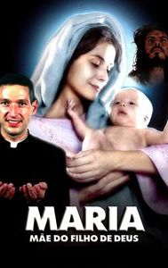 Maria, Mãe do Filho de Deus