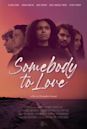 Somebody to Love | Drama