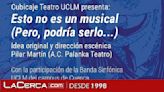 Cubicaje Teatro UCLM y la banda de música del campus de Cuenca estrenan “Esto no es un musical (Pero, podría serlo…)”