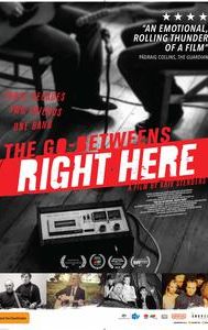 The Go-Betweens: Right Here