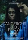 Dangerous to Know