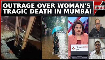 Mumbai's Yet Another Rain Open Drain 'Murder'; Woman Drowns, Human Cost Of Neglect? | Daily Mirror