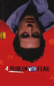 A Problem With Fear