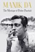 Manik Da: The Mystique of Pather Panchali