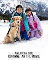 American Girl: Corinne Tan The Movie