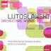 Lutoslawski: Orchestral Works