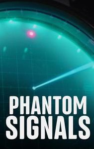 Phantom Signals