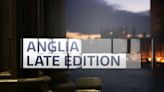 Catch-up: Watch the May 2024 episode of Anglia Late Edition | ITV News