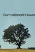 Commitment Hasan