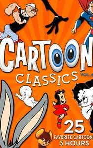 Cartoon Classics - Vol. 6: 25 Favorite Cartoons - 3 Hours