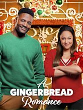A Gingerbread Romance (2018) - Rotten Tomatoes