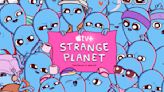 ‘Strange Planet’: Dan Harmon & Nathan Pyle’s Adult Animated Series Gets Apple Premiere Date
