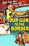 Four Guns to the Border