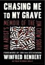 Chasing Me to My Grave: An Artist’s Memoir of the Jim Crow South, with a foreword by Bryan Stevenson