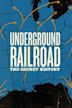 Underground Railroad: The Secret History