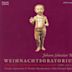 Johann Sebastian Bach: Weihnachtsoratorium (Christmas Oratorio) BWV 248/I – III