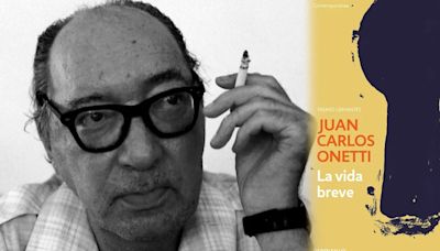 Uruguay prepara una edición conmemorativa de “La vida breve” de Onetti para 2025