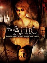 The Attic (2008) - Rotten Tomatoes