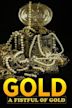 Gold: A Fistful of Gold