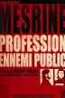 Jacques Mesrine : profession ennemi public