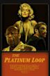 The Platinum Loop | Thriller