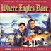 Where Eagles Dare [Original Motion Picture Soundtrack]