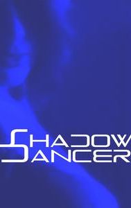 Shadow Dancer