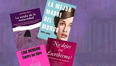 Libros y maternidad: una guía entre novelas, cartas y textos feroces - La Tercera