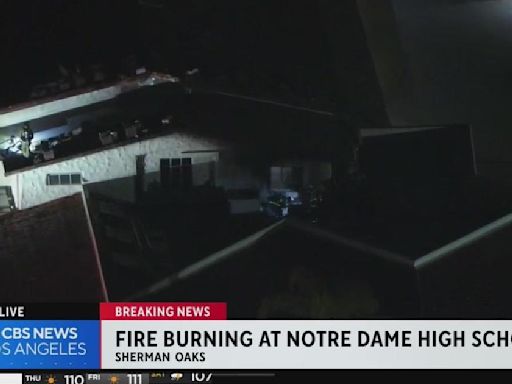 Fire burning at Notre Dame High School in Sherman Oaks