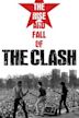 The Rise and Fall of the Clash