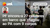 Barco no Pará: PF encontra 27 celulares em embarcação que chegou ao PA com 9 africanos mortos