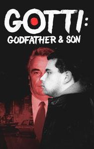 Gotti: Godfather & Son: Behind the Don