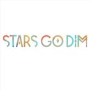 Stars Go Dim