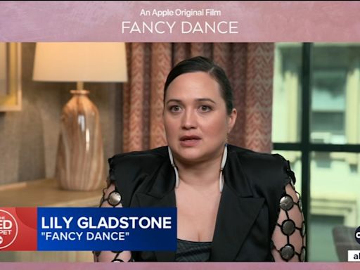 Lily Gladstone balances heart, family, humor in 'Fancy Dance,' story of missing Indigenous woman