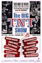 The Big T.N.T. Show