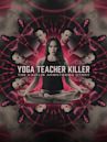 Yoga Teacher Killer: The Kaitlin Armstrong Story